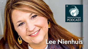 Lee Nienhuis author and speaker Moms in Prayer Podcast