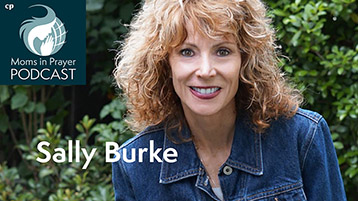 Moms in Prayer Podcast Sally Burke President