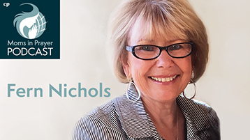 Fern Nichols, Founder, Moms in Prayer International