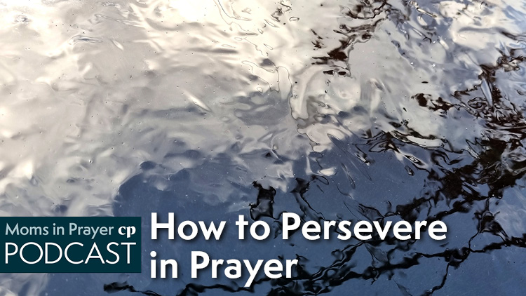 What happens when we persist in prayer